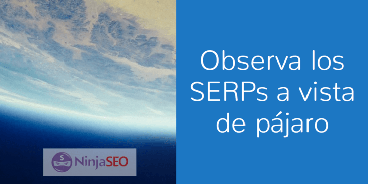 SERPWoo controla lo que pasa en los resultados - NinjaSEO-1
